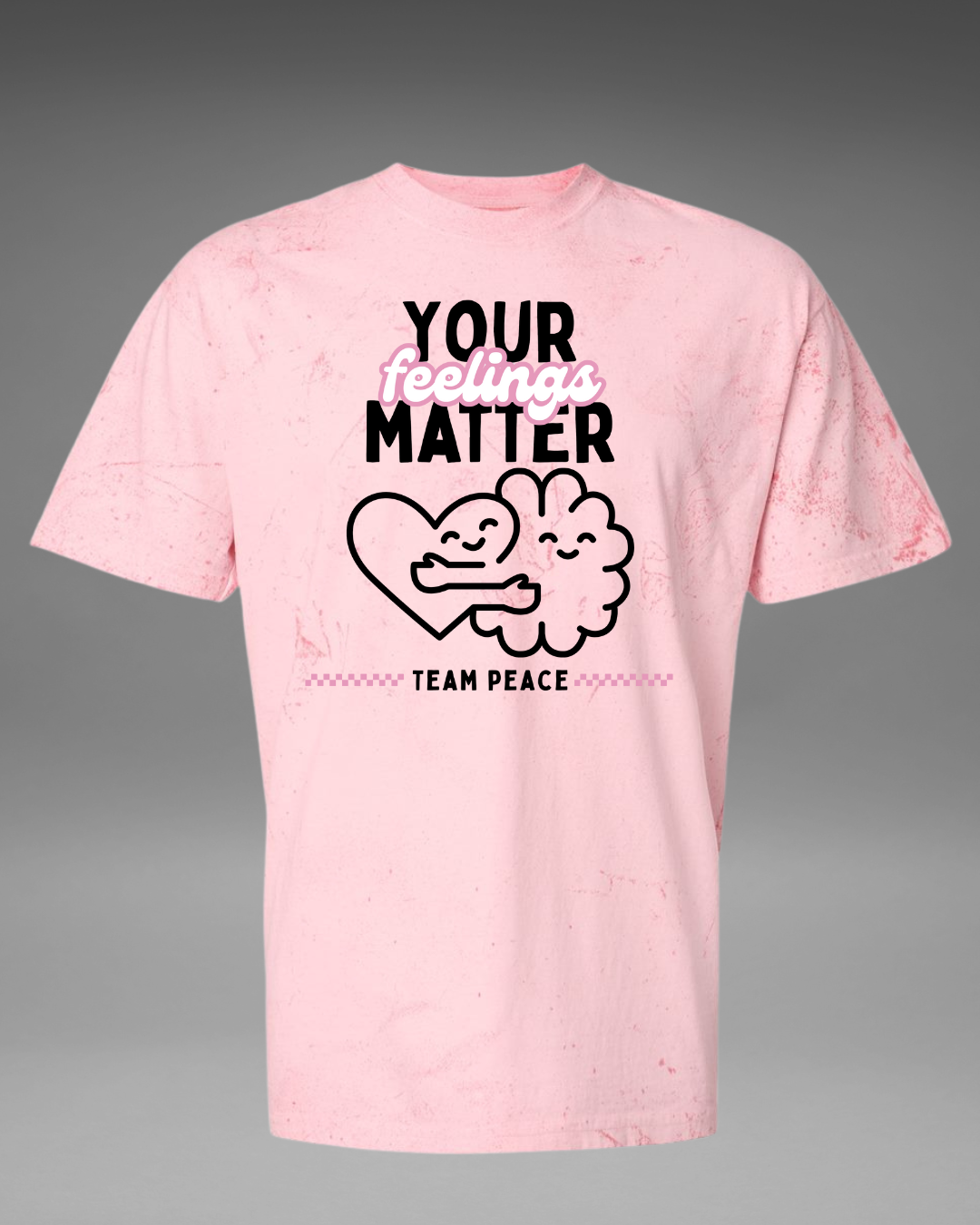 Your Feelings Matter Tee